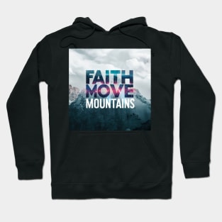 Faith Move Mountains Hoodie